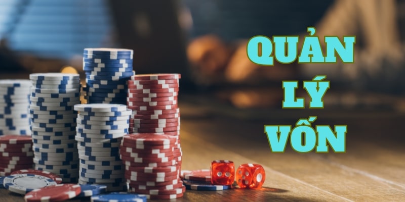 Áp dụng chiến lược quản vốn mỗi ván chơi thông minh