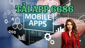 Tải app 6686 trải nghiệm cá cược với đầy đủ các tính năng