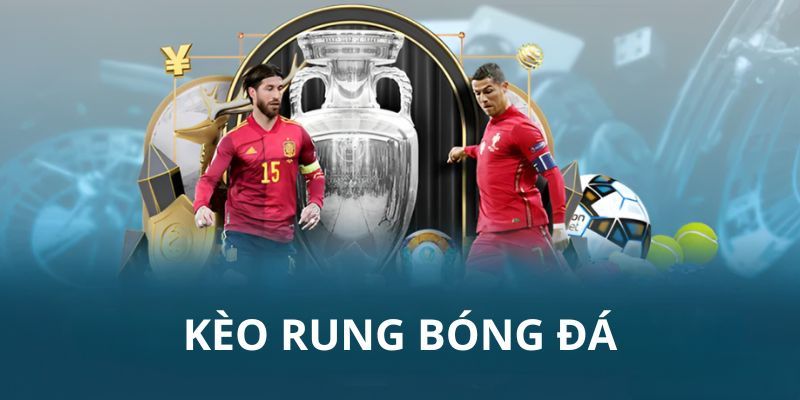 keo rung bong da