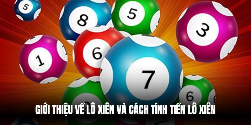 Giới thiệu lô xiên cụ thể