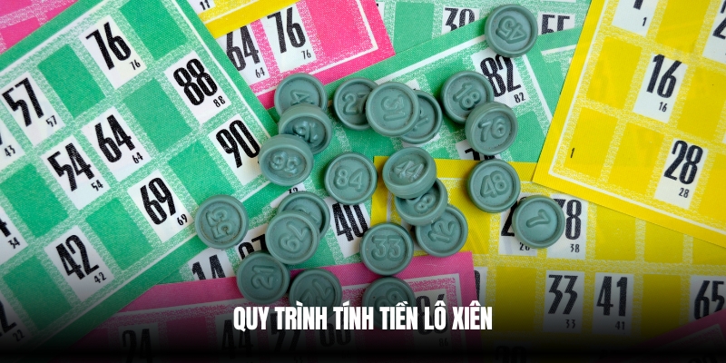 Quy trình tính lô xiên dễ dàng